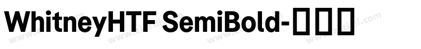 WhitneyHTF SemiBold字体转换